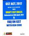 GST ACT , 2017 WITH DRAFT GST RULES